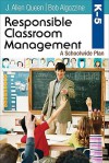 Responsible Classroom Management, Grades K-5: A Schoolwide Plan - Bob Algozzine