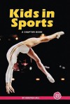 Kids in Sports: A Chapter Book - Kirsten Hall