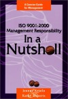 1so 9001: 2000 Management Responsibility in a Nutshell--A Concise Guide for Management - Jeanne Ketola