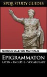 Martial: Epigrams in Latin + English (SPQR Study Guides) - Marcus Valerius Martialis, Paul Hudson