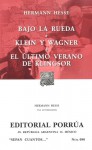 Bajo La Rueda. Klein y Wagner. El Último Verano de Klingsor. (Sepan Cuantos, #686) - Hermann Hesse