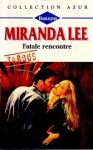 Fatale rencontre - Miranda Lee