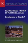 Nature-Based Tourism in Peripheral Areas - C. Michael Hall, Stephen W. Boyd