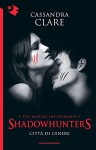 Città di cenere. Shadowhunters: 2 - Cassandra Clare, R. Belletti