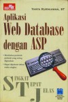 Singkat Tepat Jelas: Aplikasi Web Database dengan ASP - Yahya Kurniawan