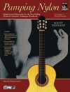 Pumping Nylon -- Easy to Early Intermediate Repertoire: Supplemental Repertoire for the Best-Selling Classical Guitarist's Technique Handbook, Book & CD - Scott Tennant