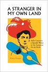 A Stranger in My Own Land: Sofia Casanova, a Spanish Writer in the European Fin de Siecle - Kirsty Hooper