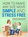 How to Make Any Size Move Simple and Stress Free - Erica Barker, Crystal McClean