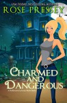 Charmed and Dangerous: A Halloween LaVeau short story - Rose Pressey