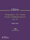 Wiegenlied - No. 3 from "Twelve Children's Pieces" Op. 31 - Reinhold Gliere