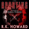 The Aparting - R.K. Howard, James Simenc, Mazewriter Publishing