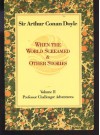 When the World Screamed (Professor Challenger Adventures) - Arthur Conan Doyle