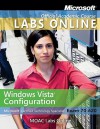 70 620 Mcts: Windows Vista Configuration With Moac Labs Online (Without Lab Manual) (Microsoft Official Academic Course Series) - Microsoft Official Academic Course