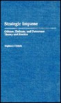 Strategic Impasse: Offense, Defense, and Deterrence Theory and Practice - Stephen J. Cimbala