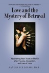 Love and the Mystery of Betrayal - Sandra Lee Dennis, Christa Mackinnon