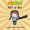 Kat at Bat (nubbit EZebooks Level 1 Set 1) - Ann Moore