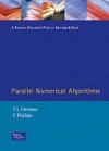 Parallel Numerical Algorithms - Chris Phillips, T. Len Freeman, Len Freeman, T. L. Freeman