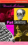 Fat Skeletons - Ursule Molinaro