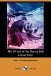 The Wreck of the Nancy Bell (Illustrated Edition) (Dodo Press) - John Conroy Hutcheson, W.S. Stacey