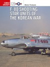 F-80 Shooting Star Units of the Korean War - Warren Thompson