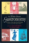 The Wilder Shores of Gastronomy: Twenty Years of Food Writing - Alan Davidson, Helen Saberi