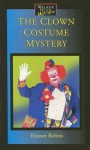 The Clown Costume Mystery - Eleanor Robins