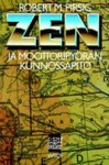 Zen ja moottoripyörän kunnossapito - Robert M. Pirsig, Leena Tamminen