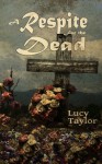 A Respite for the Dead - Lucy Taylor