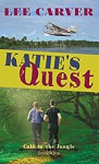 Katie's Quest (Call to the Jungle Book 1) - Lee Carver