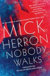 Nobody Walks (Soho Crime) - Mick Herron