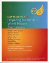 Fast Track to A 5: Prepairing for the AP* World History Examination (To Accompany The Earth And Its - Barbara Brun-Ozuna