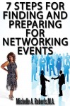 7 Steps for Finding and Preparing for Networking Events - Michelle Roberts