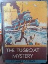 The Tugboat Mystery - Mary Adrian