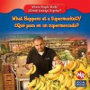 What Happens at a Supermarket?/Que Pasa En Un Supermercado? - Amy Hutchings