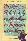 Die phantastische Reise von Annis Augen, den Stoffpuppen und dem Kapitän - Richard Kennedy