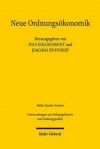 Neue Ordnungsokonomik - Nils Goldschmidt, Joachim Zweynert