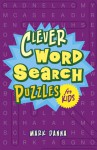 Clever Word Search Puzzles for Kids - Mark Danna