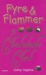 Fyre og flammer og chokoladechok (Fyre & Flammer, #10) - Cathy Hopkins, Astrid Heise-Fjeldgren