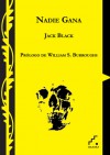 Nadie gana - William S. Burroughs, Jack Black