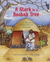 A Stork in a Baobab Tree: An African 12 Days of Christmas - Catherine House, Polly Alakija