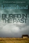 Buried in the Past (Pollard & Toye #7) - Elizabeth Lemarchand