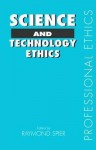 Science and Technology Ethics - Raymond Spier, R.E. Spier