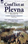 Conflict at Plevna: Two Accounts of the Russo-Turkish War of 1877-78 - Charles Ryan, William V. Herbert