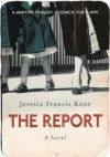 The Report - Jessica Francis Kane