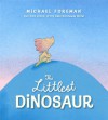 The Littlest Dinosaur - Michael Foreman