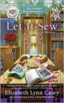 Let It Sew - Elizabeth Lynn Casey