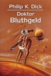 Doktor Bluthgeld - Philip K. Dick, Tomasz Jabłoński