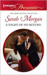 A Night of No Return (Harlequin Presents Series #3098) - Sarah Morgan