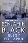 Elegy For April (Quirke 3) - Benjamin Black