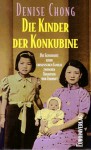 Die Kinder Der Konkubine: Die Geschichte Einer Familie Zwischen Tradition Und Zukunft - Denise Chong